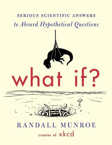 What If? — Randall Munroe